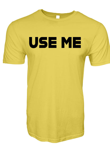 Use Me Stoopid Original T-Shirt