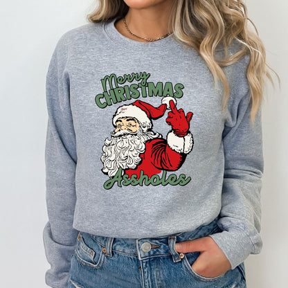 Merry Christmas Assholes T-Shirt, Long Sleeve T or Crewneck Sweatshirt