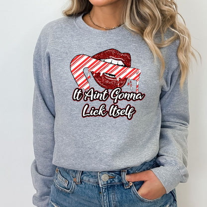 It Aint Gonna Lick Itself Christmas T-Shirt, Long Sleeve T or Crewneck Sweatshirt
