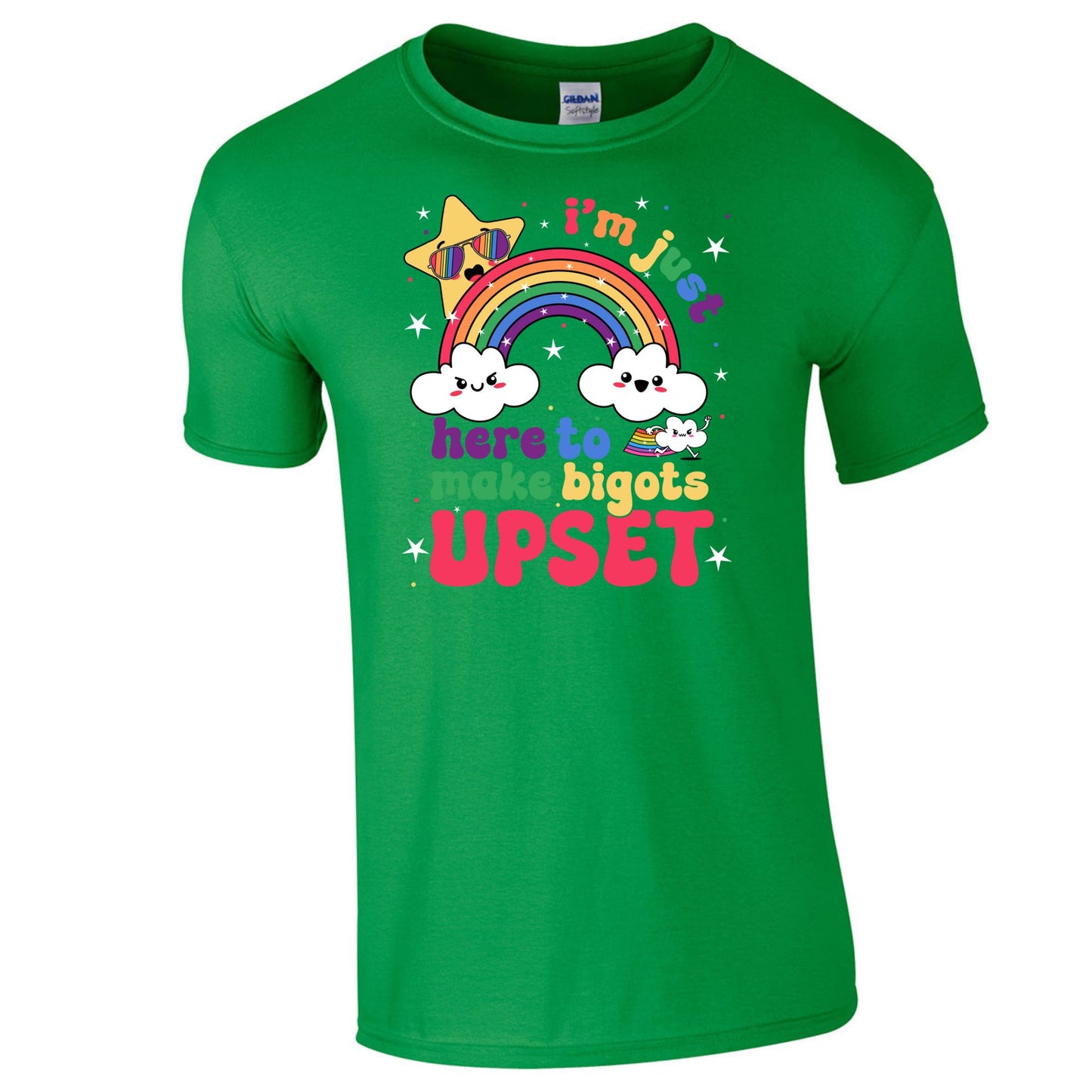 Just Here To Make the Bigots Upset LGBTQ+ T-Shirt
