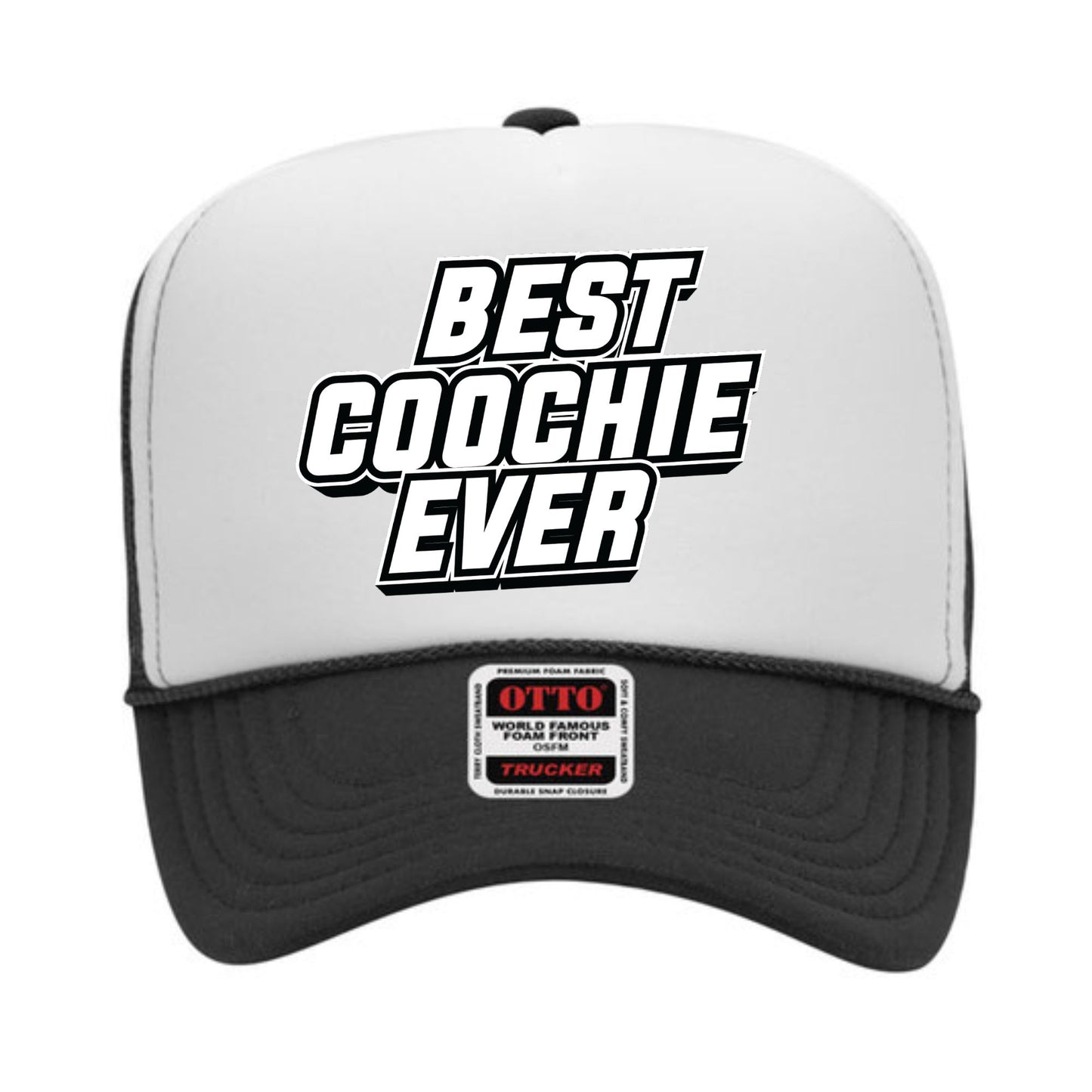 Best Coochie Ever Trucker Hat