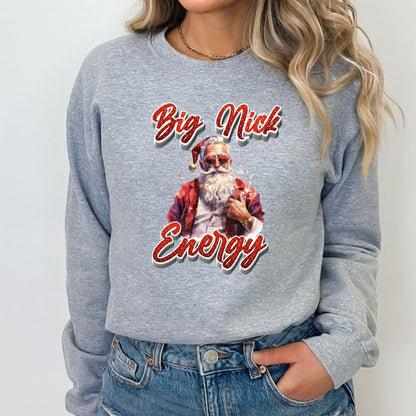 Big Nick Energy Christmas T-Shirt, Long Sleeve T or Crewneck Sweatshirt