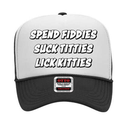 Spend Fiddie Suck Tiddies Trucker Hat