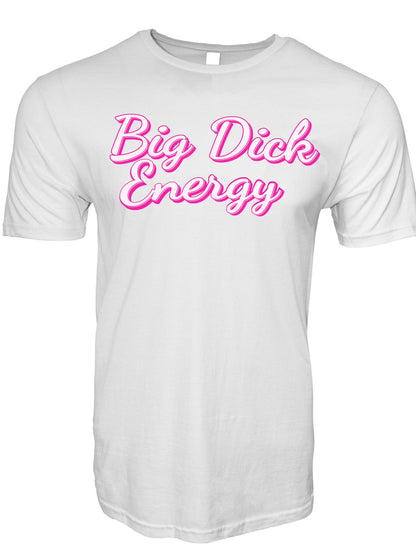 Big Dick Engergy T-Shirt