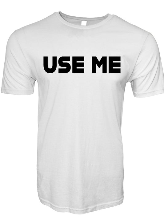 Use Me Stoopid Original T-Shirt