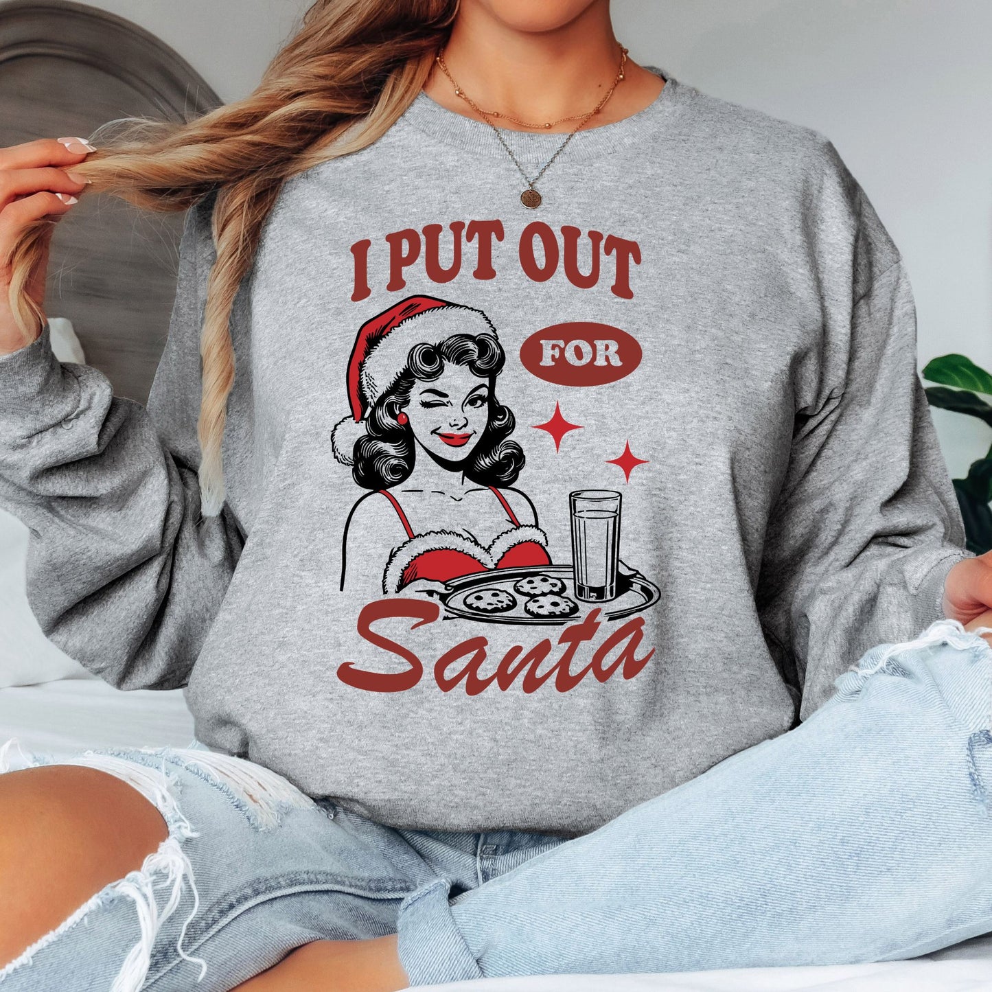I Put Out For Santa T-Shirt, Long Sleeve T or Crewneck Sweatshirt