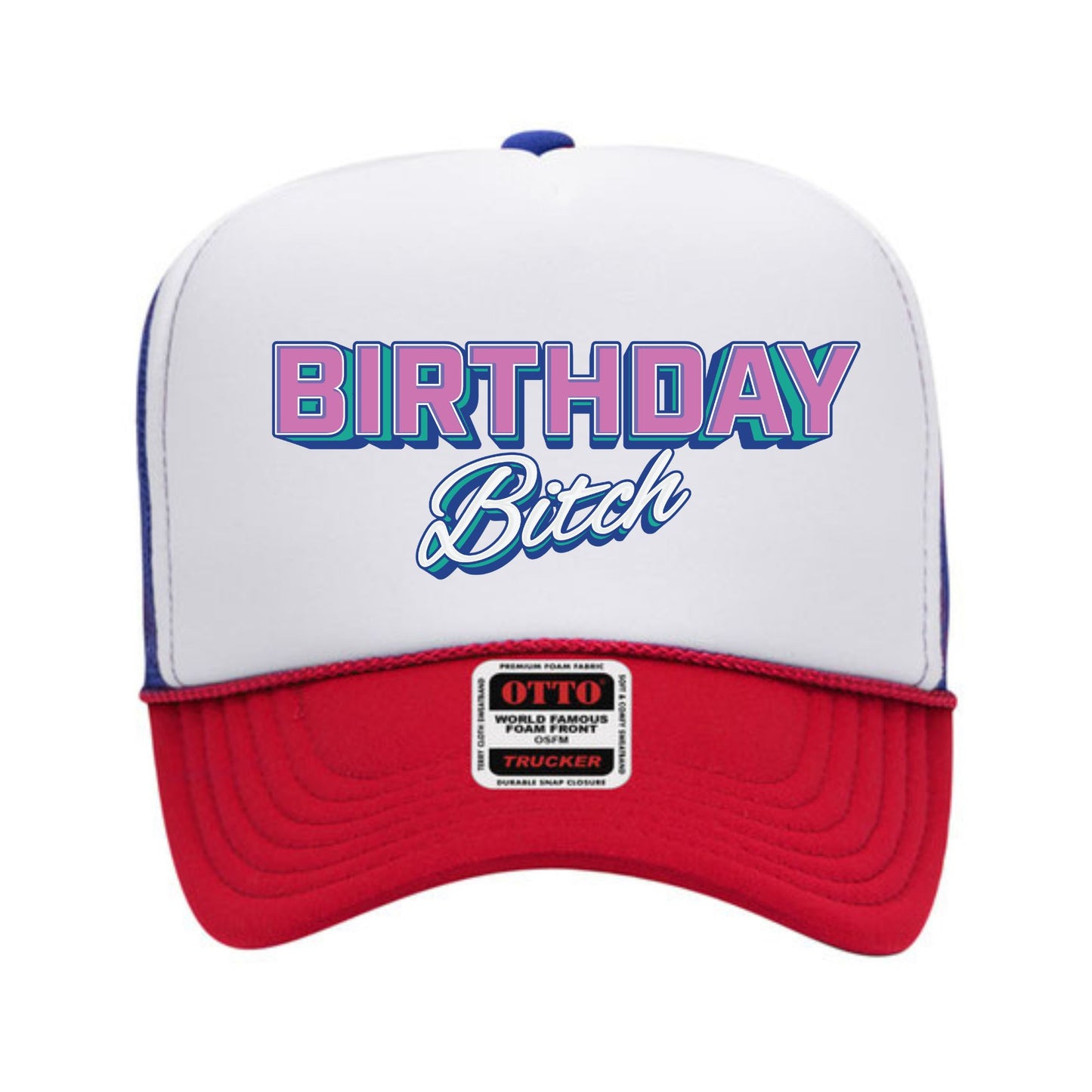 Birthday Bitch Trucker Hat