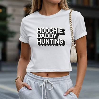 Hoochie Daddy Hunting Crop Top or Racerback Tank