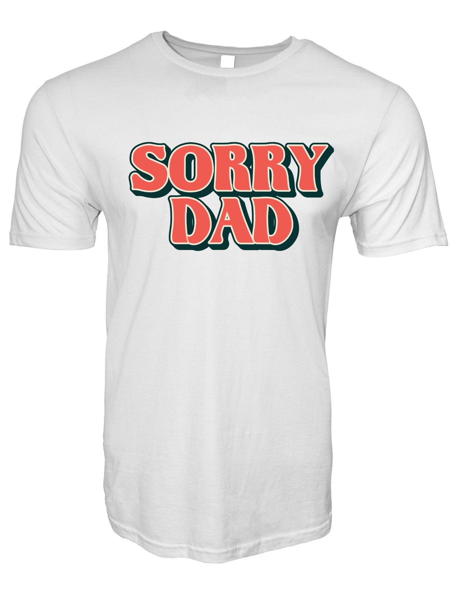 Sorry Dad Stoopid Original T-Shirt