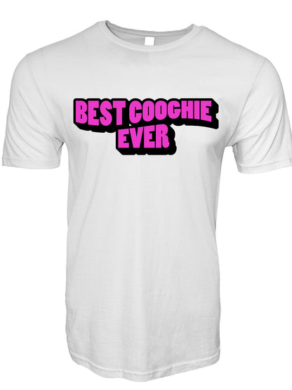Best Coochie Ever T-Shirt