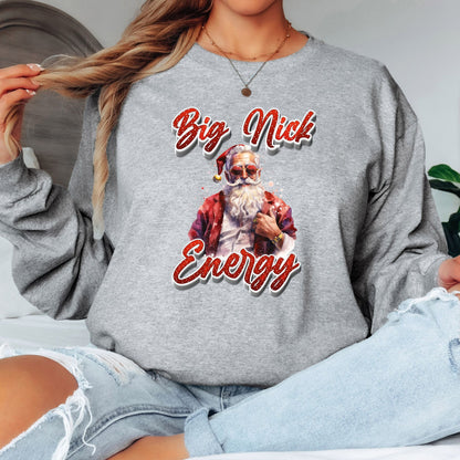 Big Nick Energy Christmas T-Shirt, Long Sleeve T or Crewneck Sweatshirt
