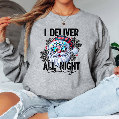 I Deliver All Night Long T-Shirt, Long Sleeve T or Crewneck Sweatshirt