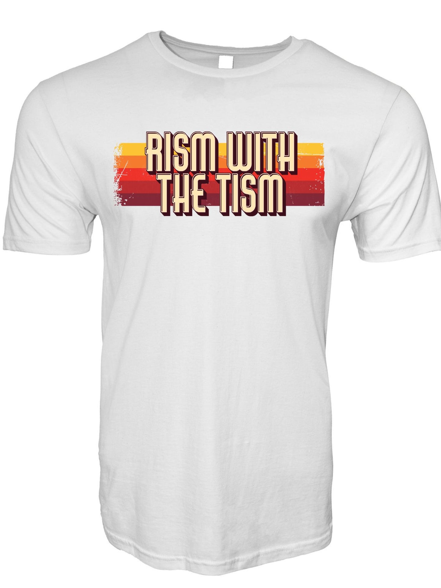Rism With the Tism Stoopid Original T-Shirt