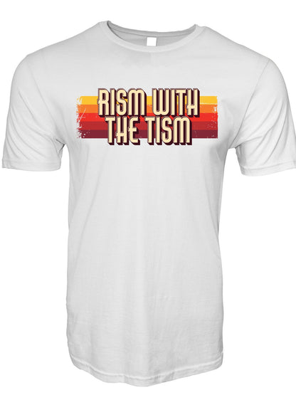 Rism With the Tism Stoopid Original T-Shirt
