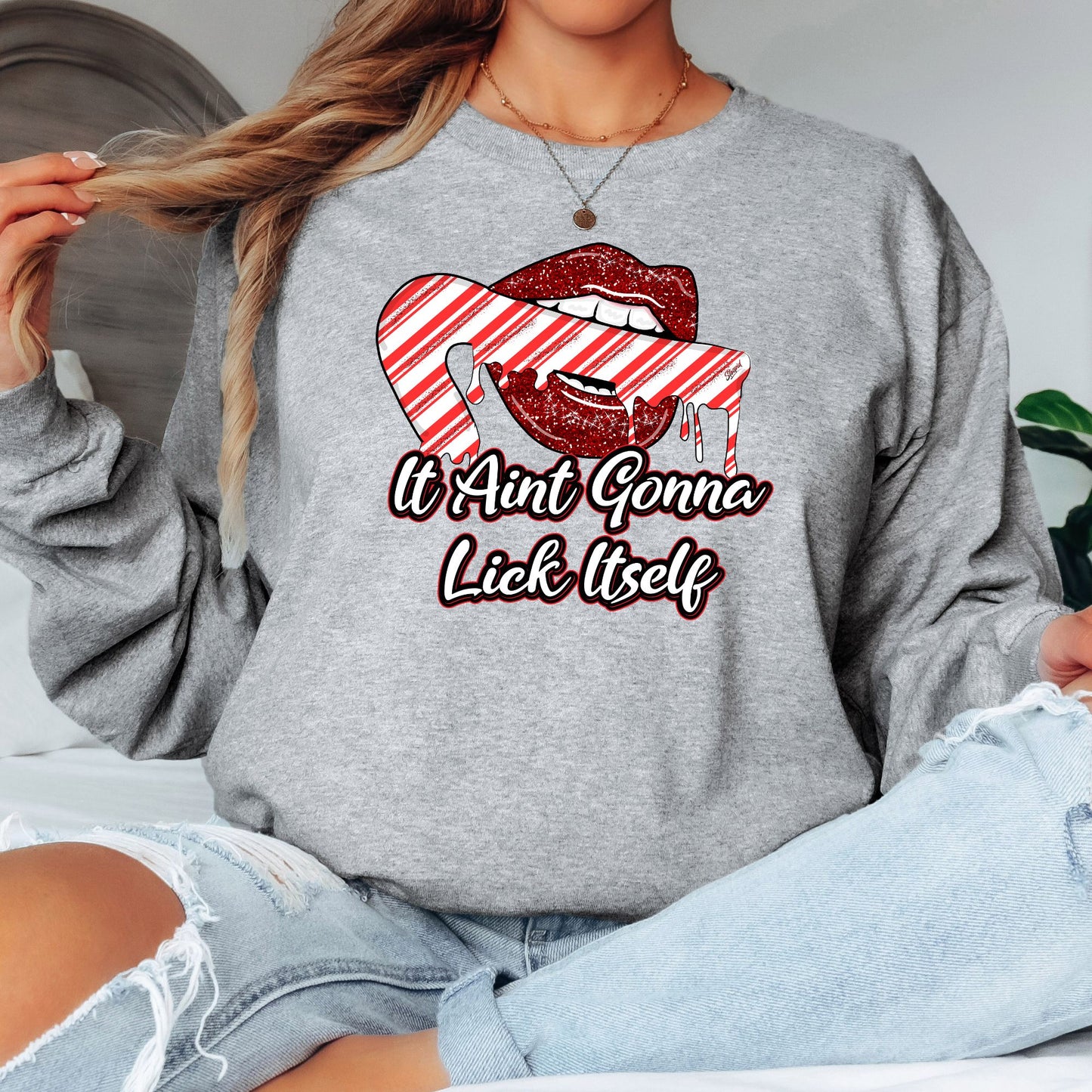 It Aint Gonna Lick Itself Christmas T-Shirt, Long Sleeve T or Crewneck Sweatshirt