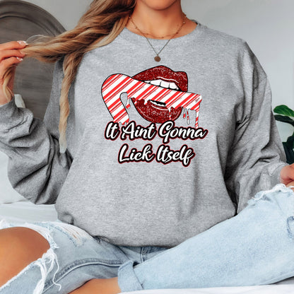 It Aint Gonna Lick Itself Christmas T-Shirt, Long Sleeve T or Crewneck Sweatshirt