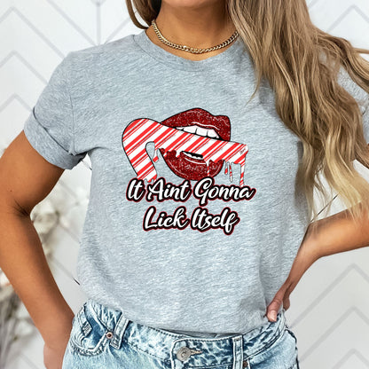 It Aint Gonna Lick Itself Christmas T-Shirt, Long Sleeve T or Crewneck Sweatshirt