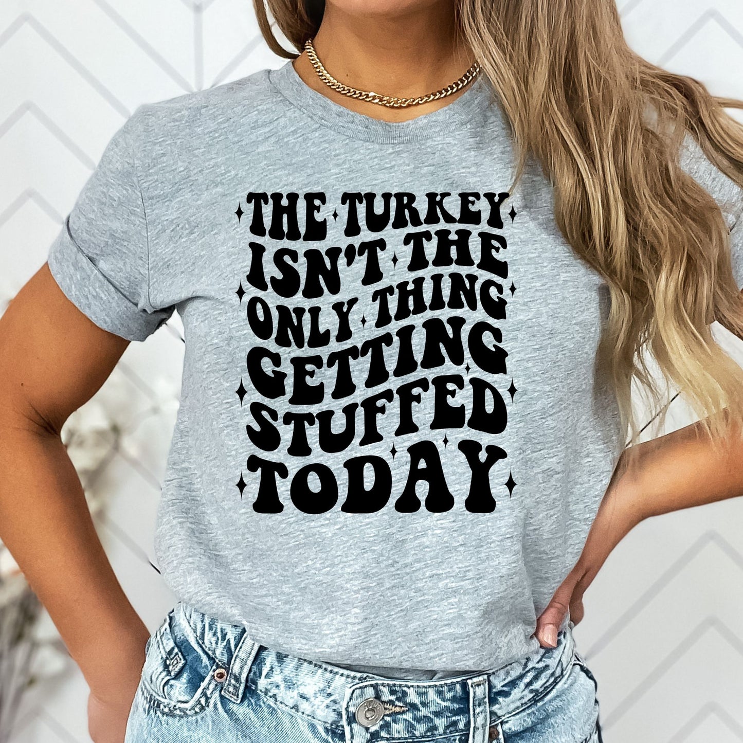 Getting Stuffed Thanksgiving T-Shirt, Long Sleeve T or Crewneck Sweatshirt