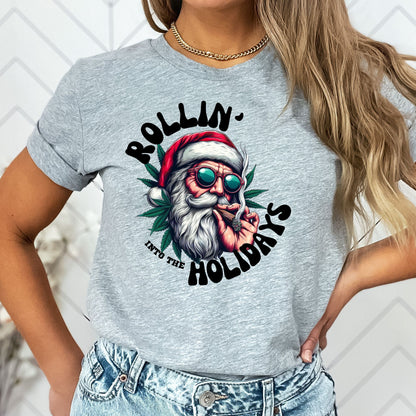 Rollin' Into the Holidays T-Shirt, Long Sleeve T or Crewneck Sweatshirt