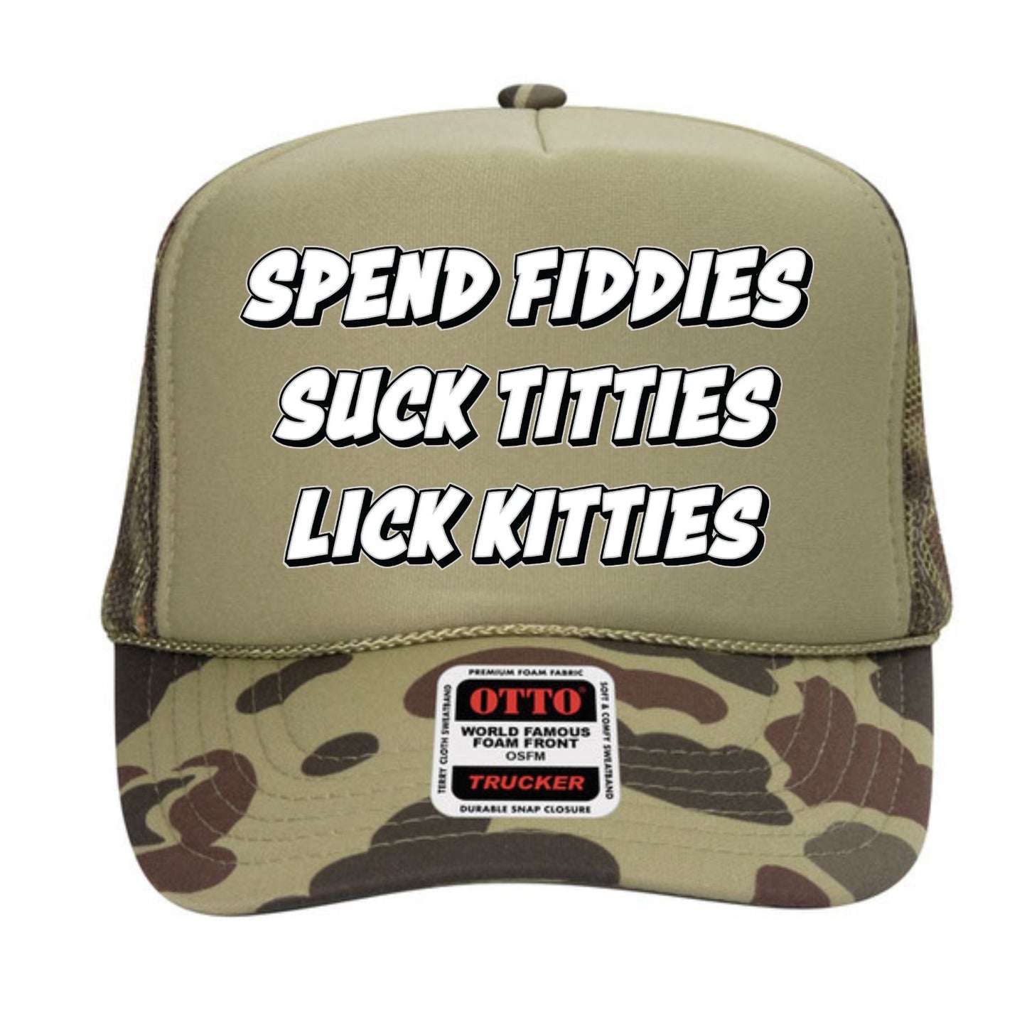 Spend Fiddie Suck Tiddies Trucker Hat