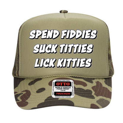 Spend Fiddie Suck Tiddies Trucker Hat