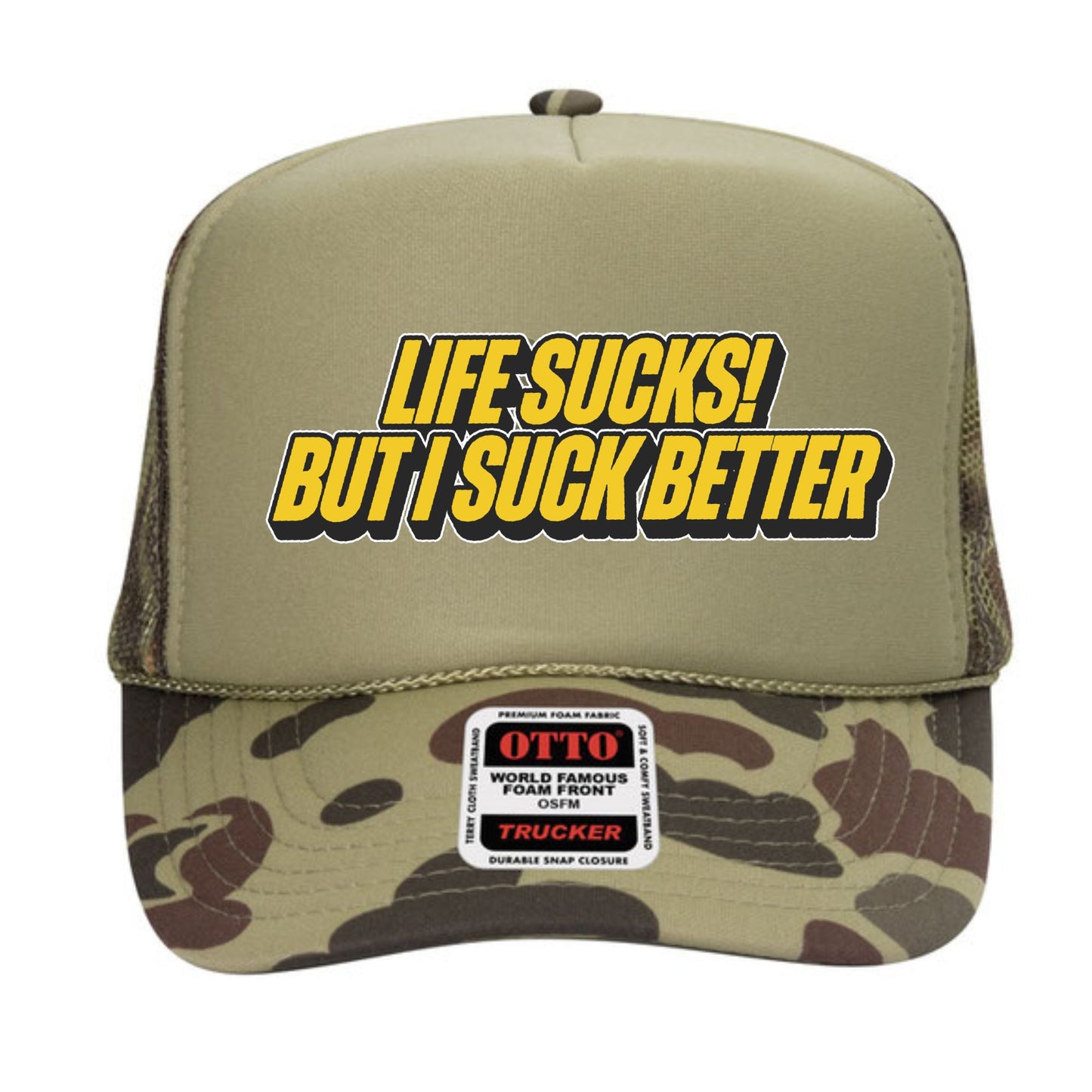 Life Sucks But I Suck Better Trucker Hat