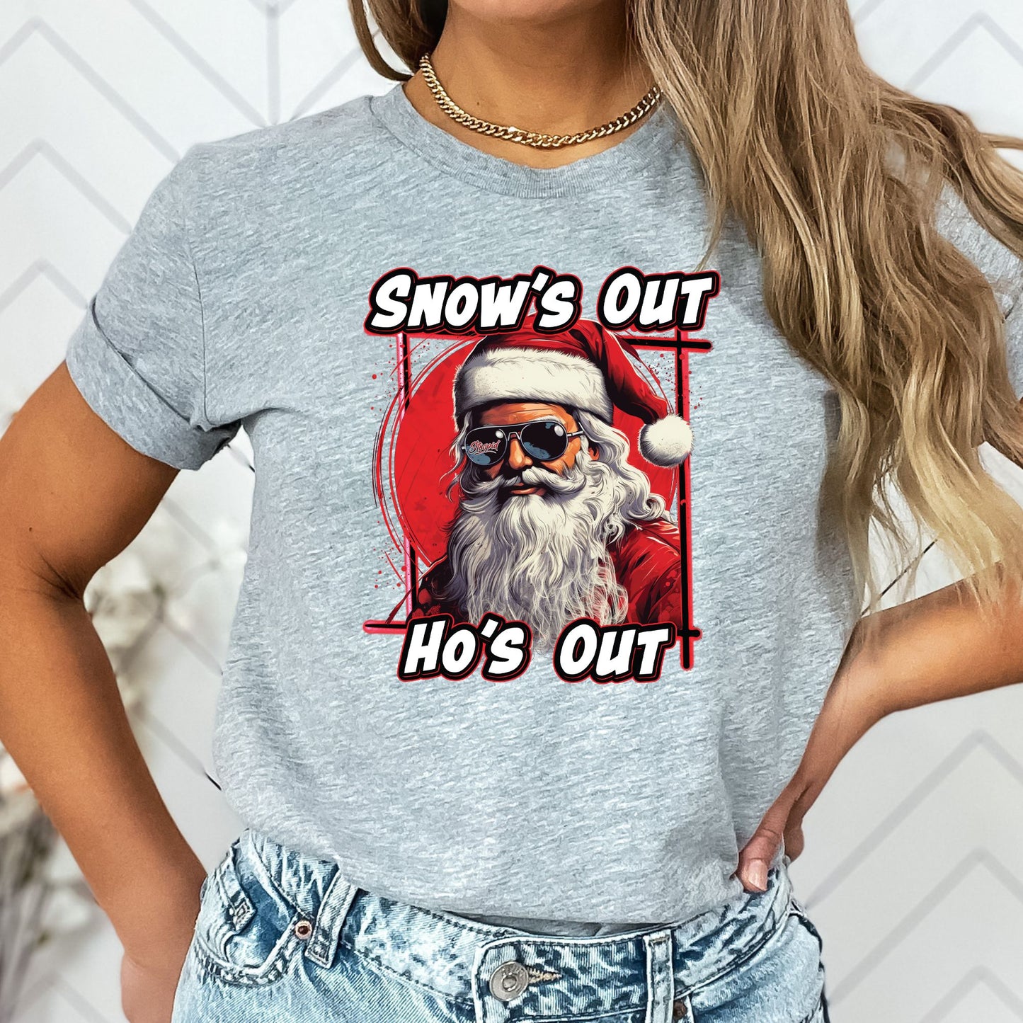 Snow's Out Ho's Out Santa T-Shirt, Long Sleeve T or Crewneck Sweatshirt