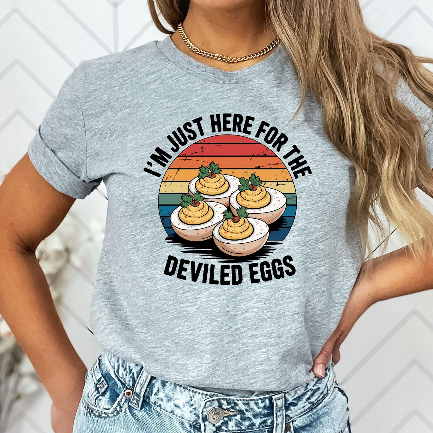 I'm Just Here for the Deviled Eggs T-Shirt, Long Sleeve T or Crewneck Sweatshirt