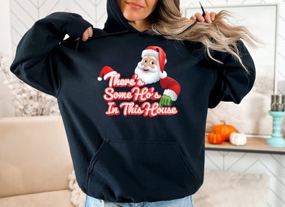 There's Some Ho's In This House Crewneck/Hoodie/Long Sleeve Christmas Stoopid Original