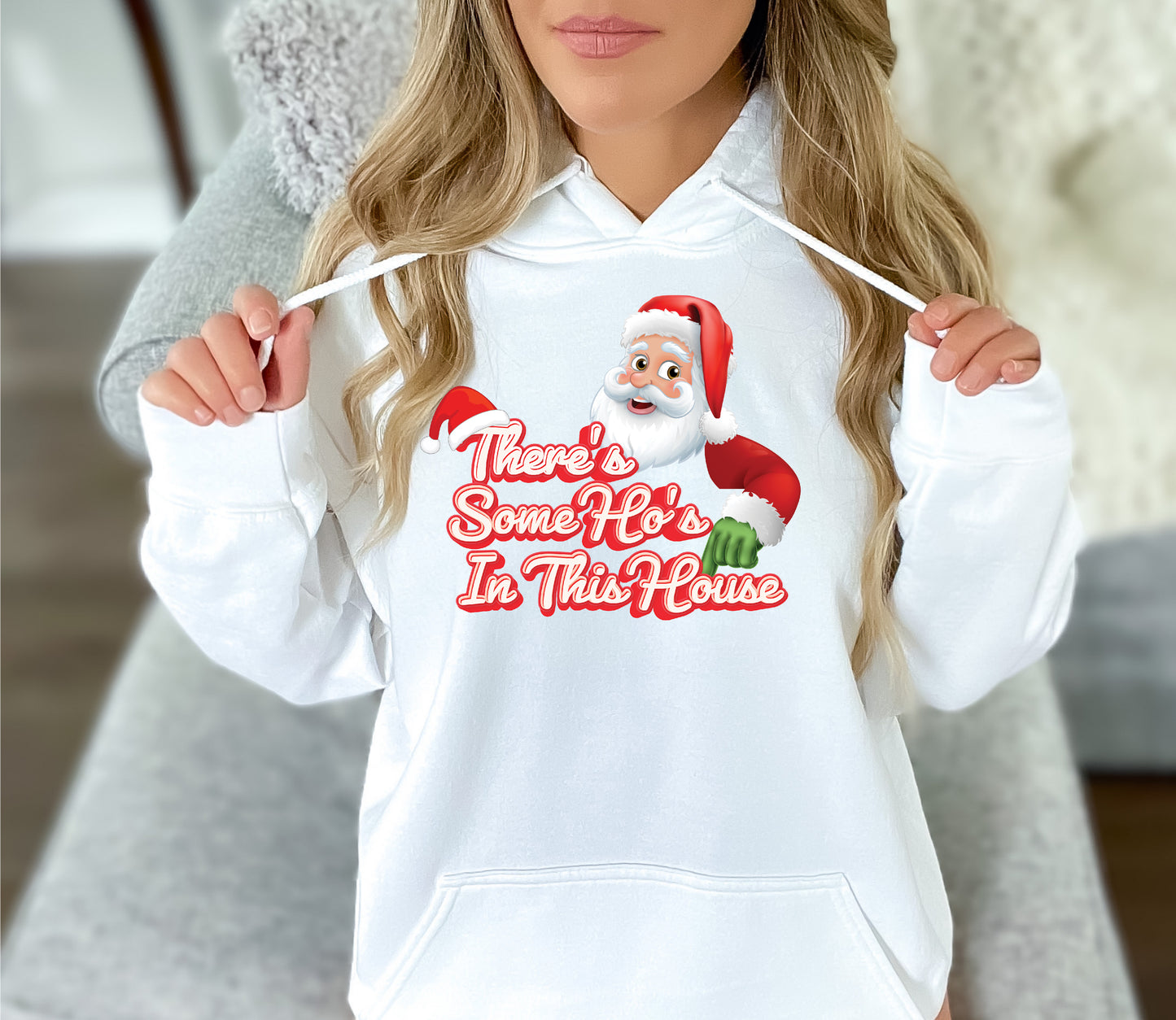 There's Some Ho's In This House Crewneck/Hoodie/Long Sleeve Christmas Stoopid Original