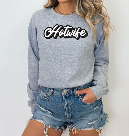 "Hotwife" Stoopid Original Shirt/Crew/Hoodie