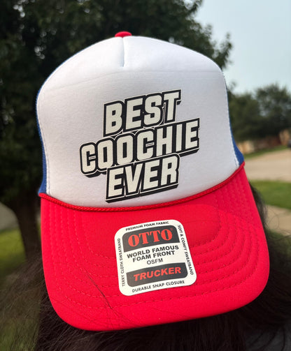 Best Coochie Ever Trucker Hat