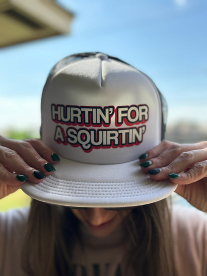 "Hurtin for a Squirtin" Stoopid Original Trucker Hat