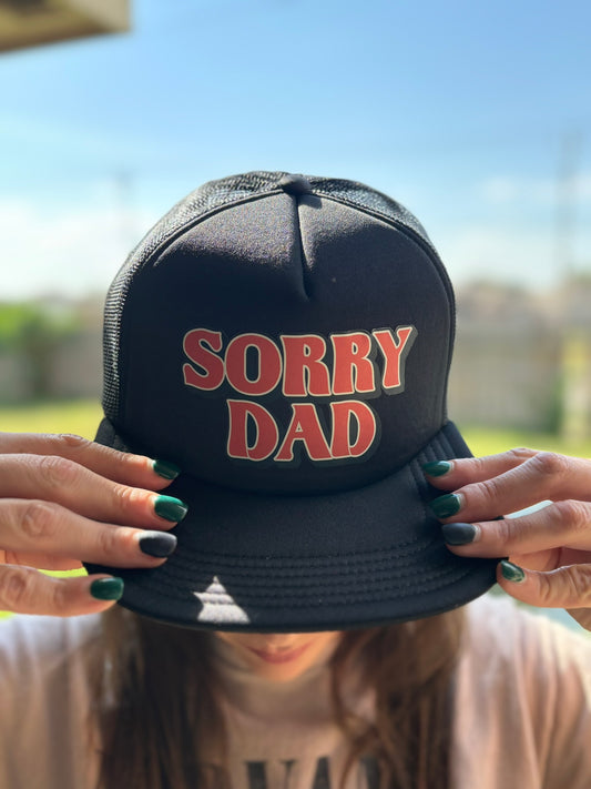 "Sorry Dad" Stoopid Original Trucker Hat