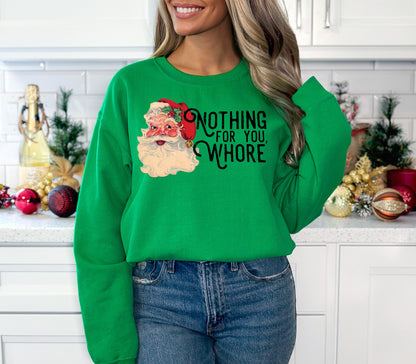 Nothing For You Crewneck/Hoodie/Long Sleeve Christmas Stoopid Original