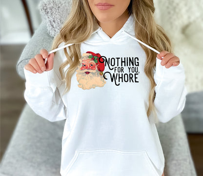 Nothing For You Crewneck/Hoodie/Long Sleeve Christmas Stoopid Original