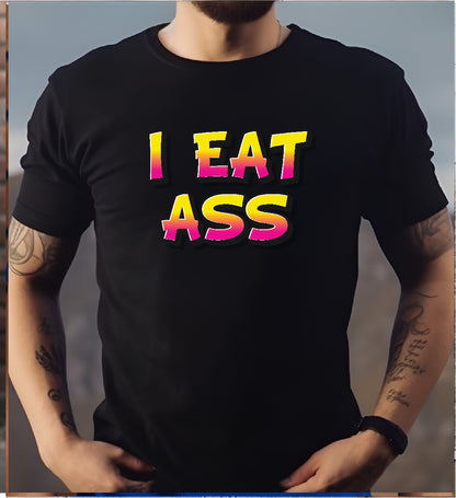 I Eat Ass Stoopid Original T-Shirt