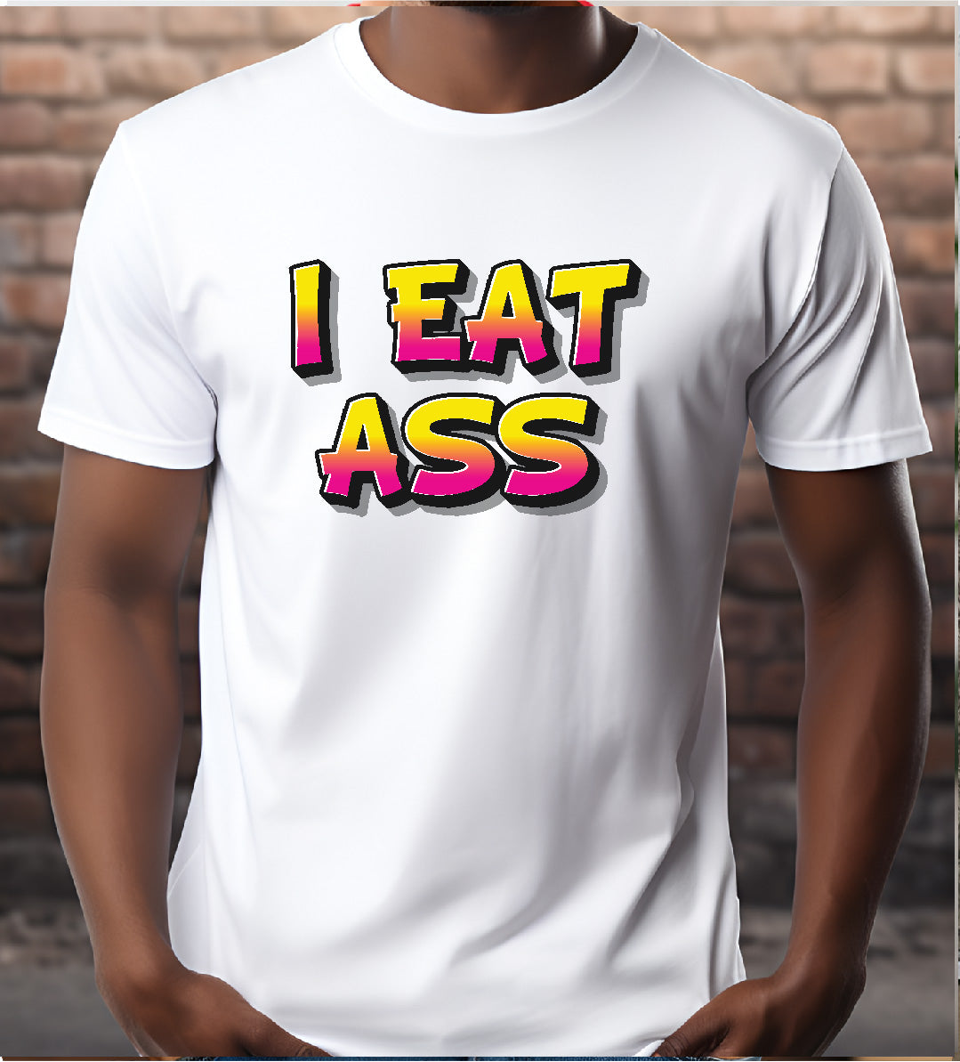 I Eat Ass Stoopid Original T-Shirt