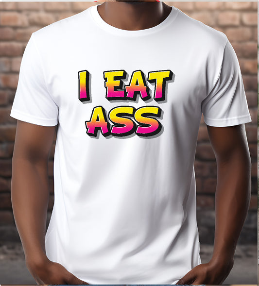 I Eat Ass Stoopid Original T-Shirt
