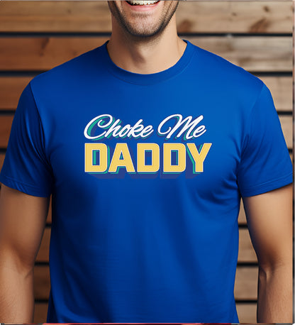 Choke Me Daddy Stoopid Original