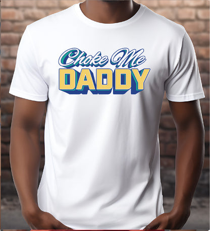 Choke Me Daddy Stoopid Original