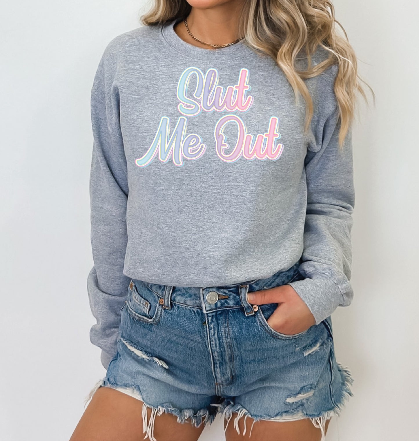 "Slut Me Out" Stoopid Original Shirt/Crew/Hoodie