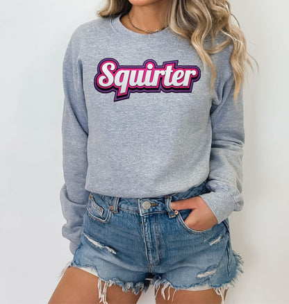 "Squirter" Stoopid Original Shirt/Crew/Hoodie