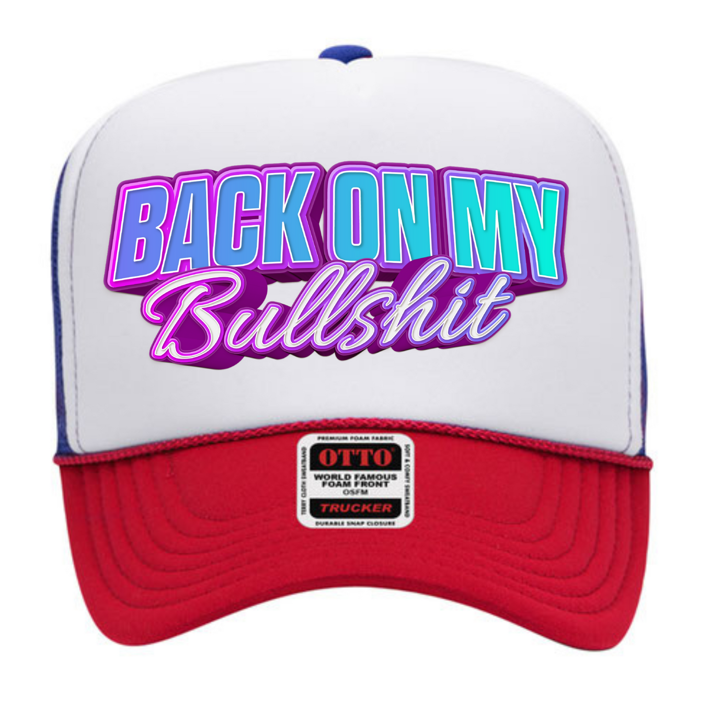 "Back On My Bullshit" Stoopid Original Trucker Hat