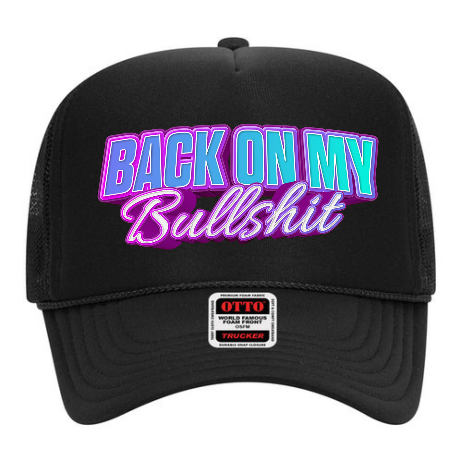 "Back On My Bullshit" Stoopid Original Trucker Hat