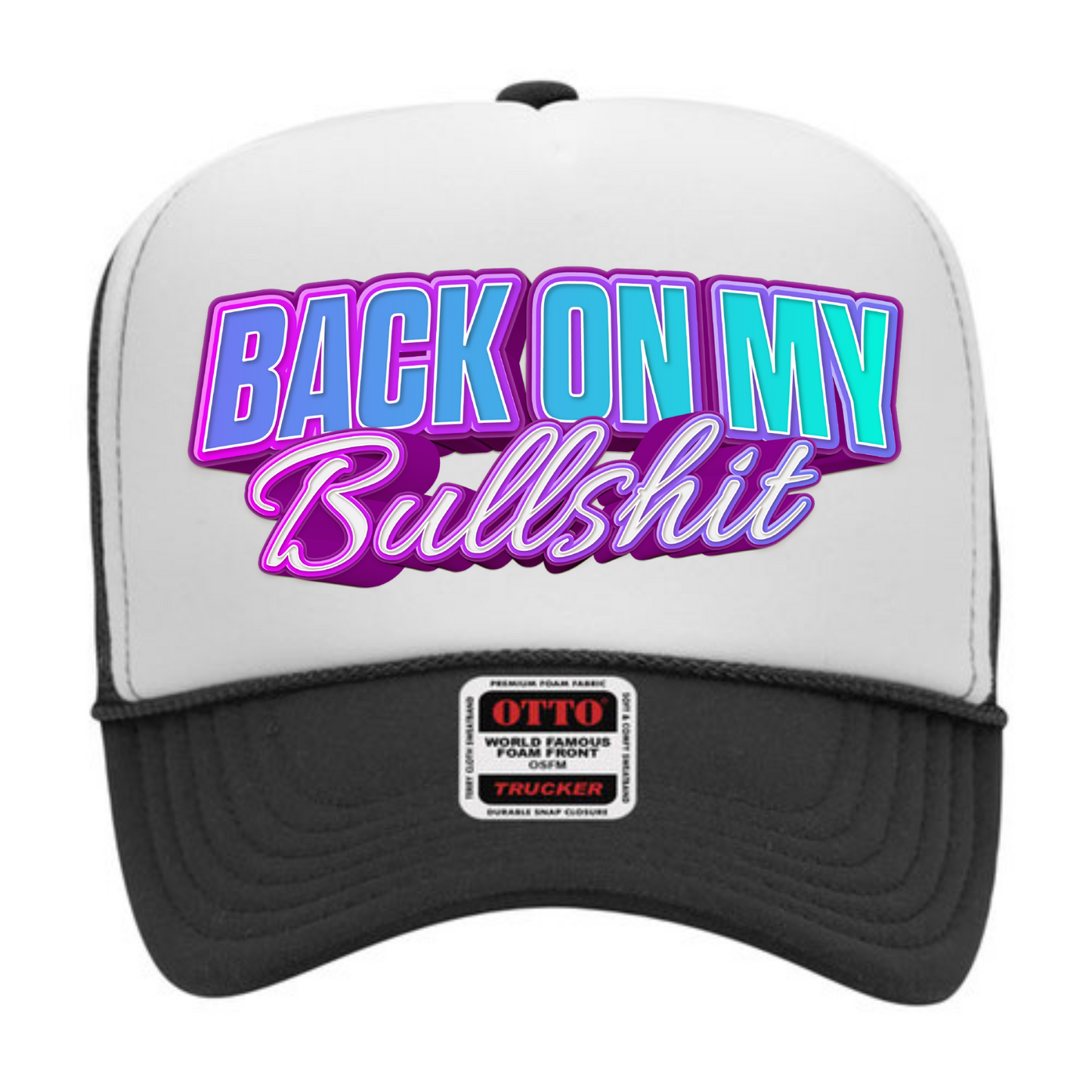 "Back On My Bullshit" Stoopid Original Trucker Hat