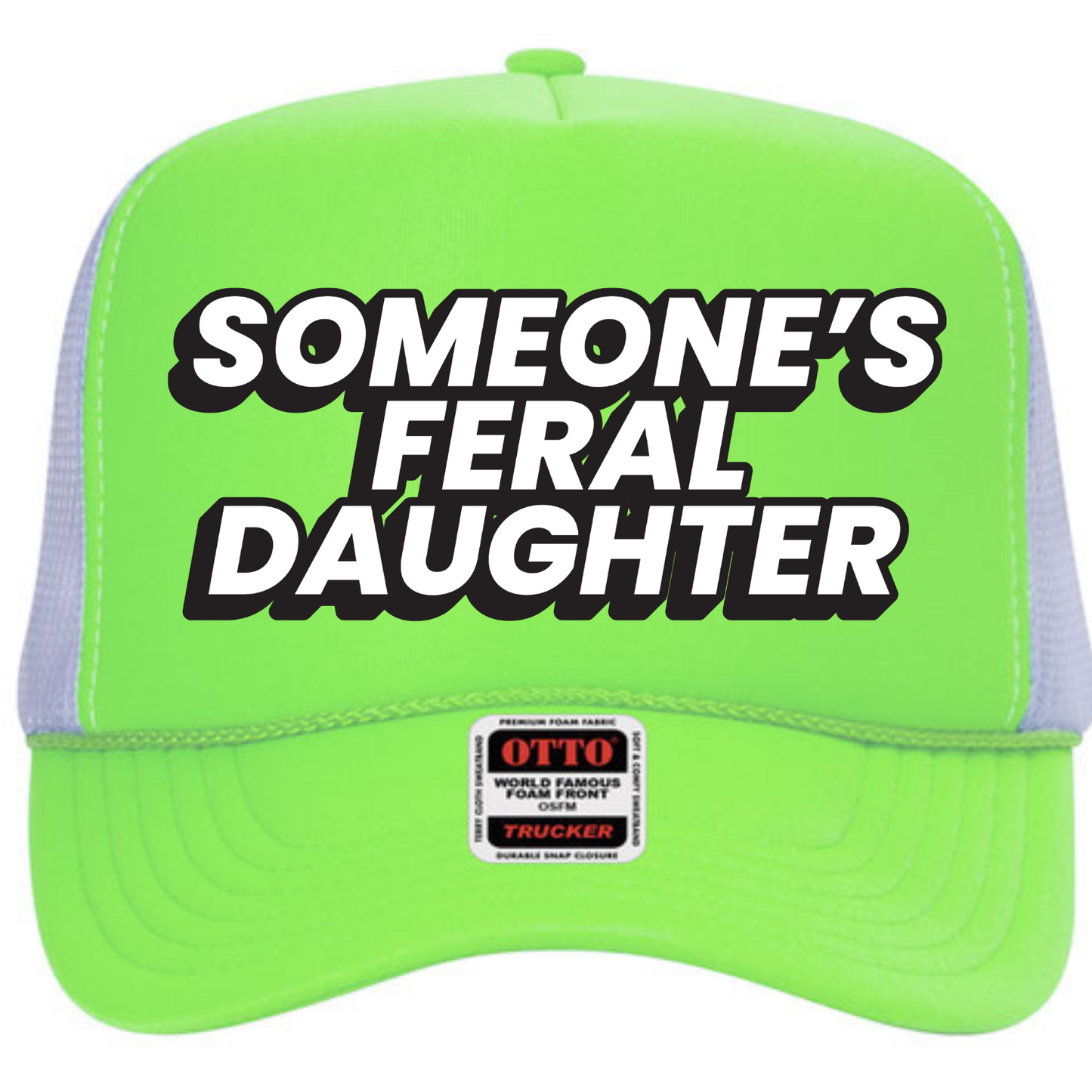 "Someone's Feral Daughter" Stoopid Original Trucker Hat