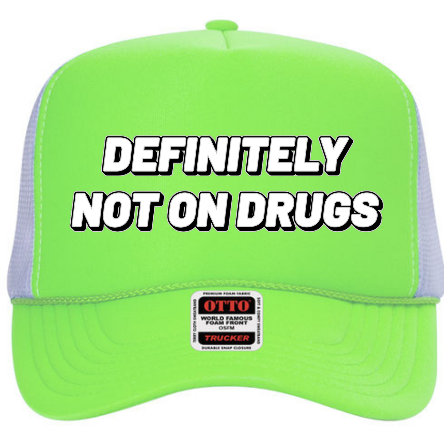 "Definitely Not On Drugs" Stoopid Original Trucker Hat