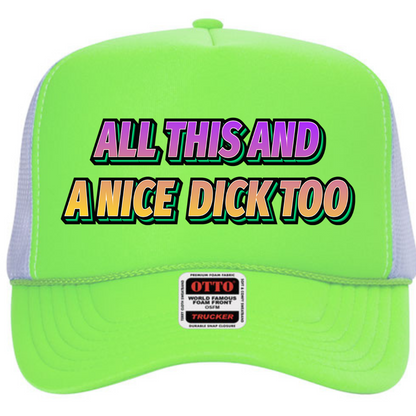 "All This and a Nice Dick" Stoopid Original Trucker Hat