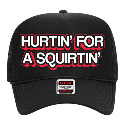 "Hurtin for a Squirtin" Stoopid Original Trucker Hat